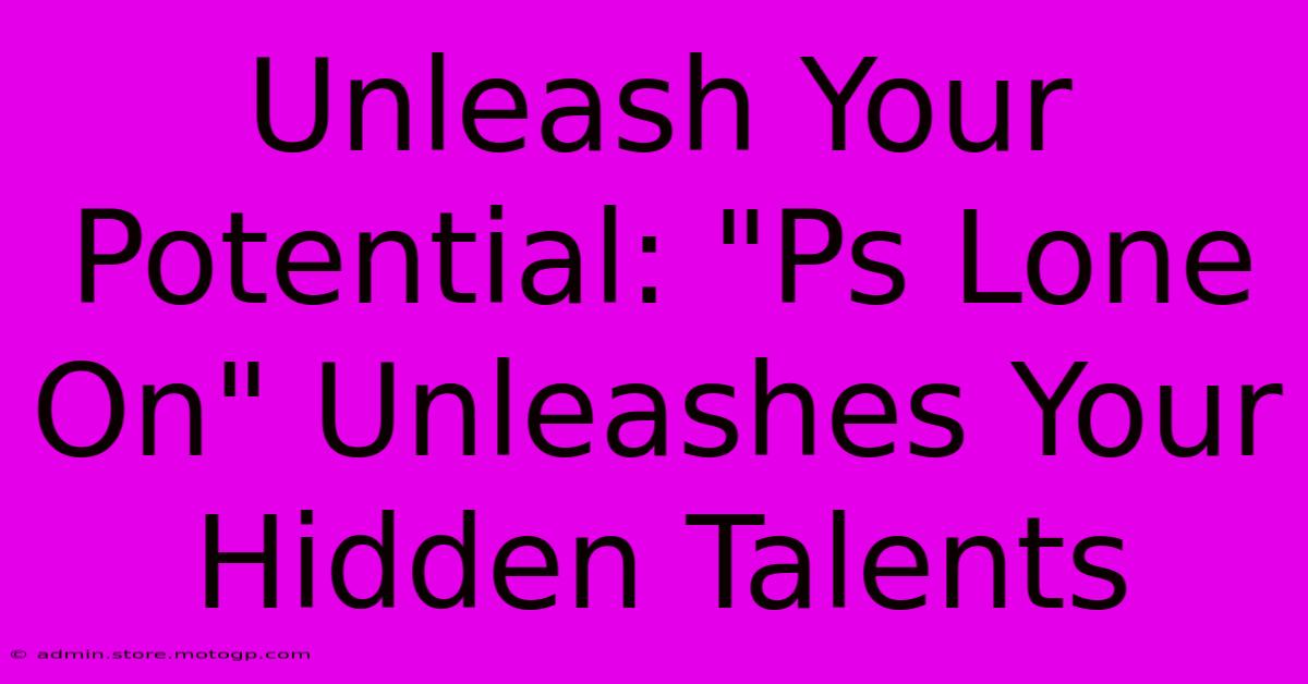 Unleash Your Potential: 