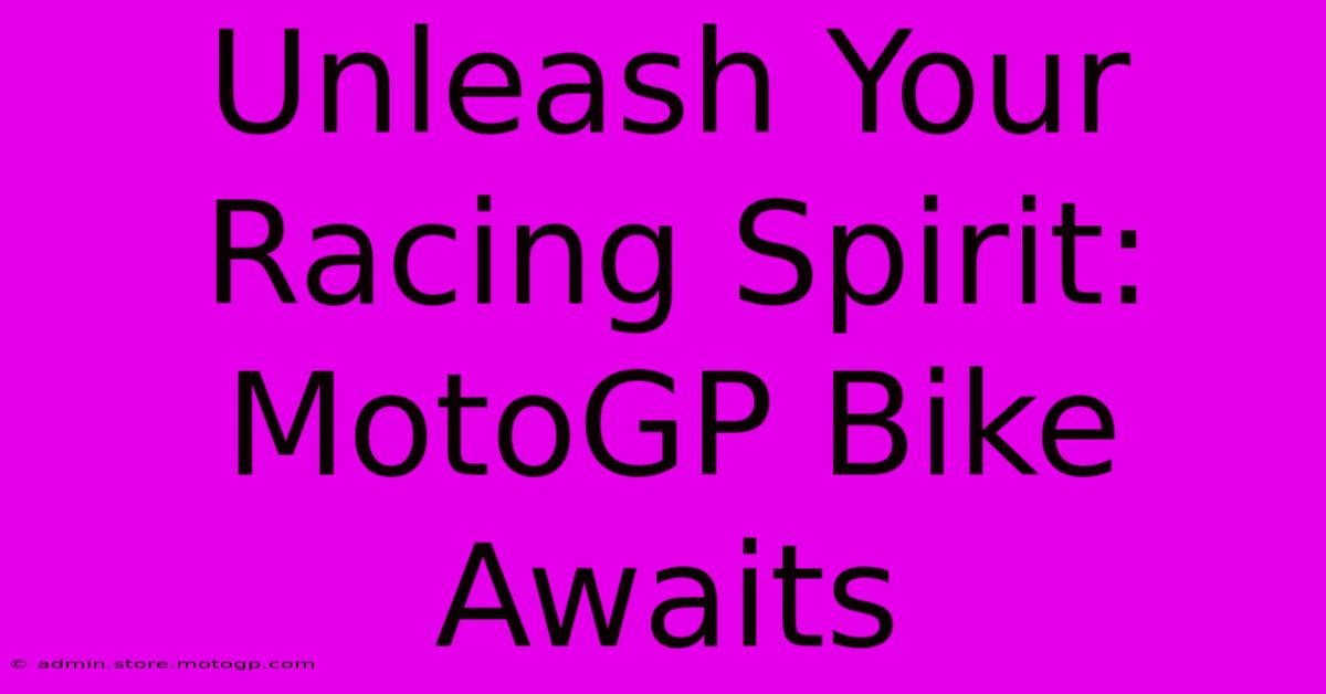 Unleash Your Racing Spirit: MotoGP Bike Awaits