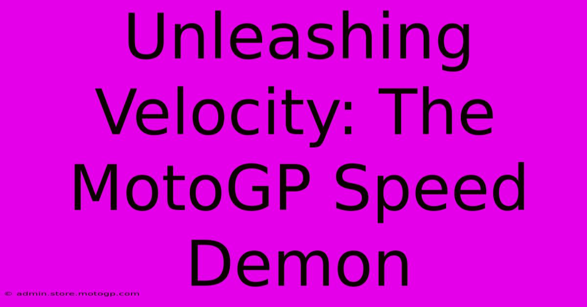 Unleashing Velocity: The MotoGP Speed Demon