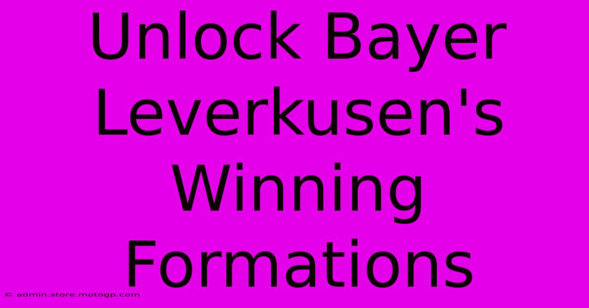 Unlock Bayer Leverkusen's Winning Formations