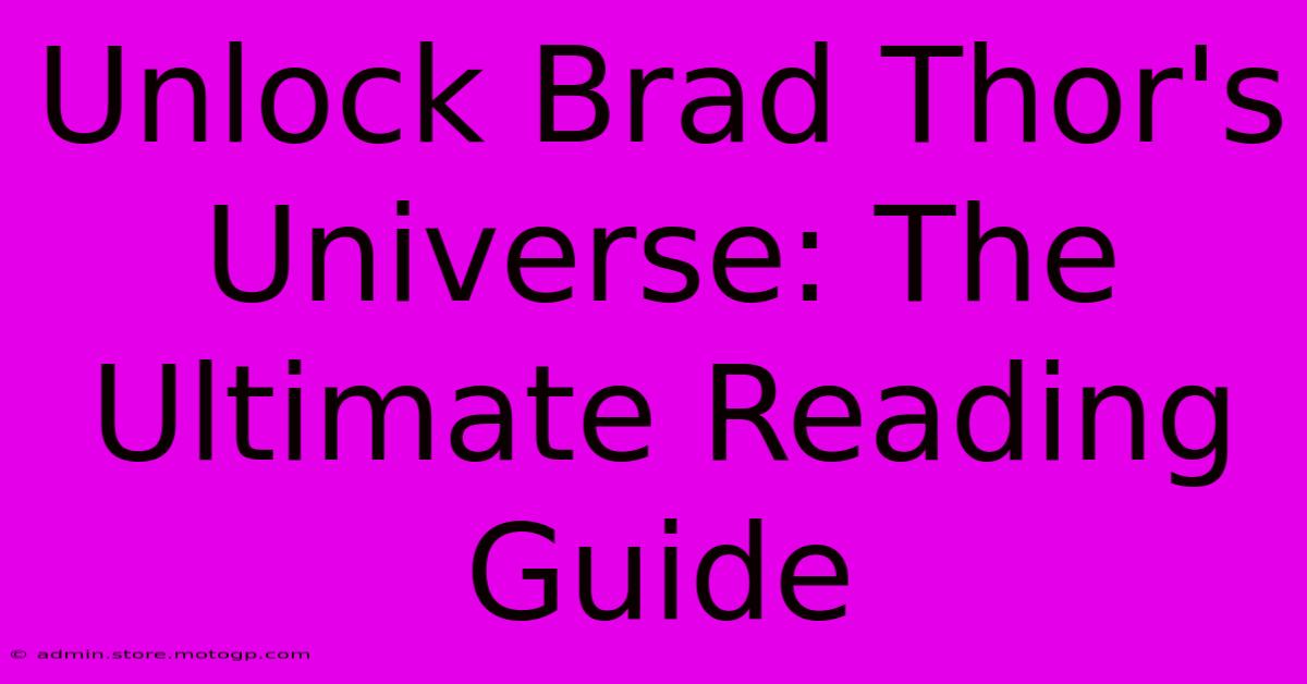 Unlock Brad Thor's Universe: The Ultimate Reading Guide