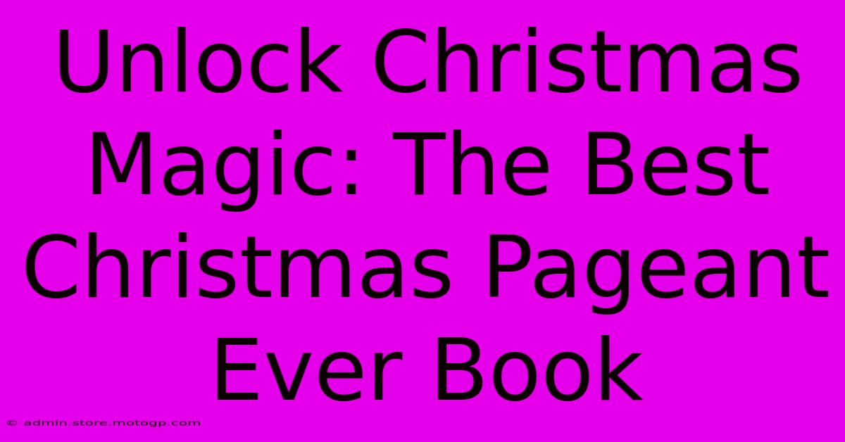 Unlock Christmas Magic: The Best Christmas Pageant Ever Book