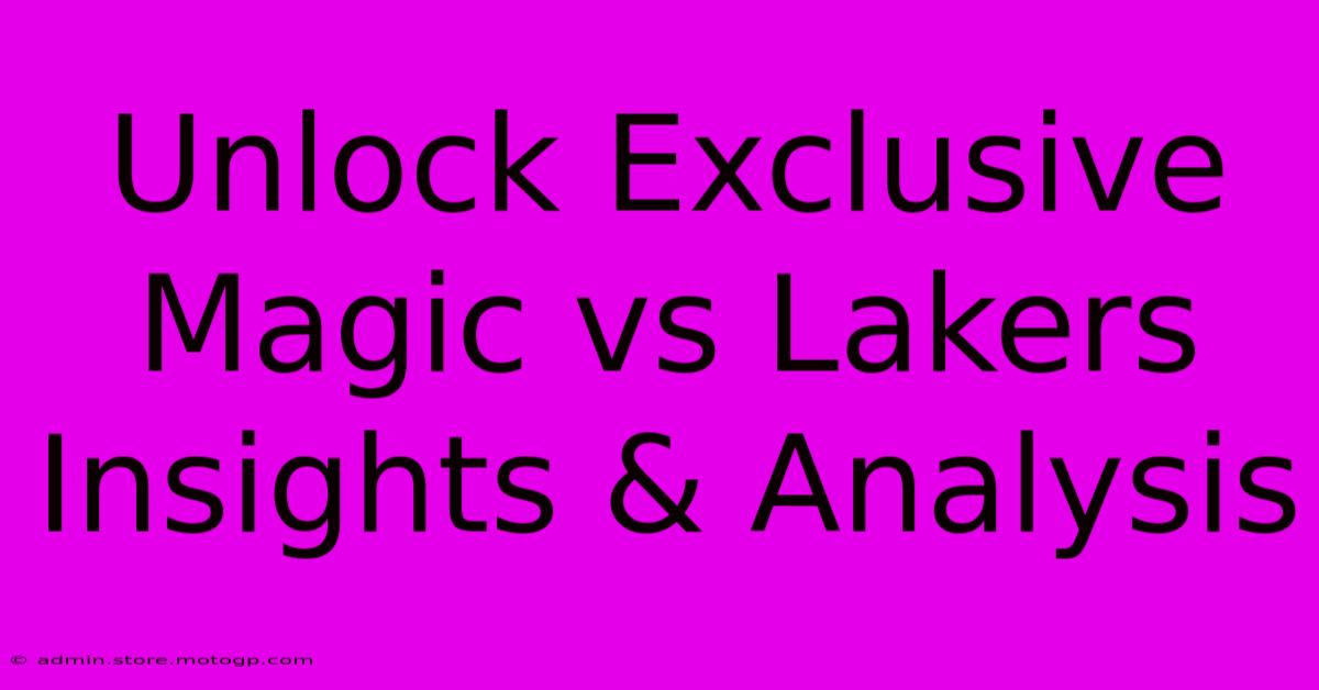 Unlock Exclusive Magic Vs Lakers Insights & Analysis