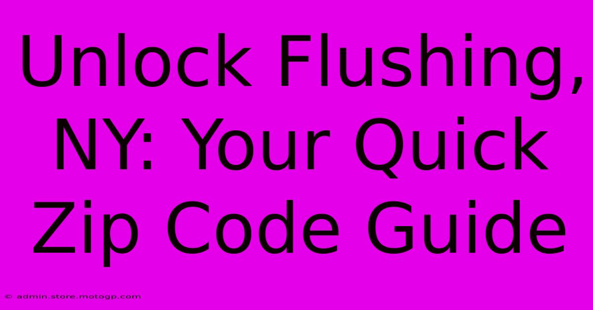 Unlock Flushing, NY: Your Quick Zip Code Guide