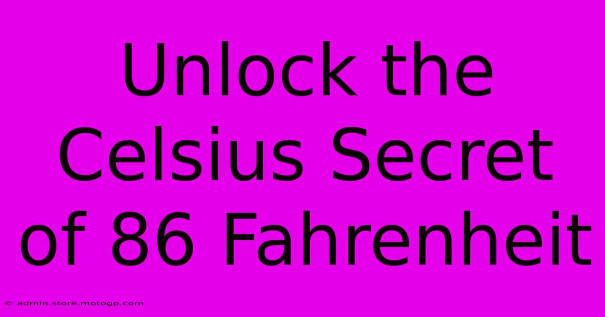 Unlock The Celsius Secret Of 86 Fahrenheit