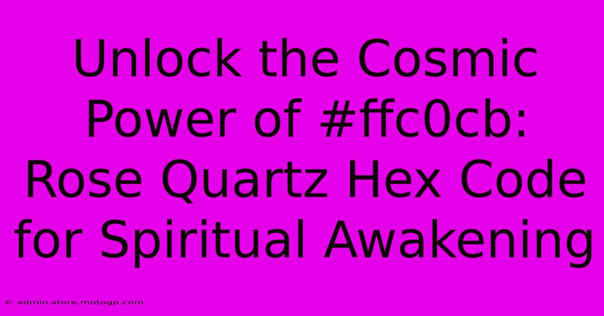 Unlock The Cosmic Power Of #ffc0cb: Rose Quartz Hex Code For Spiritual Awakening