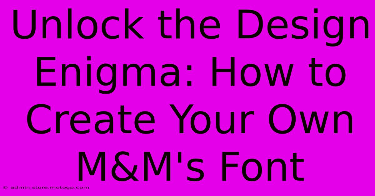 Unlock The Design Enigma: How To Create Your Own M&M's Font