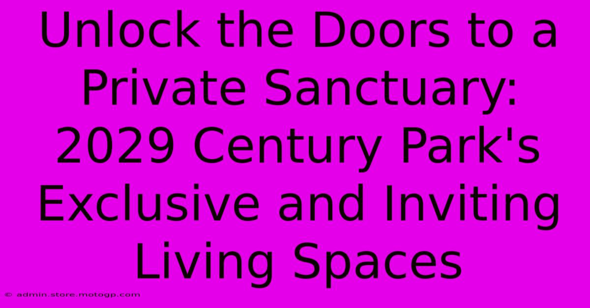 Unlock The Doors To A Private Sanctuary: 2029 Century Park's Exclusive And Inviting Living Spaces