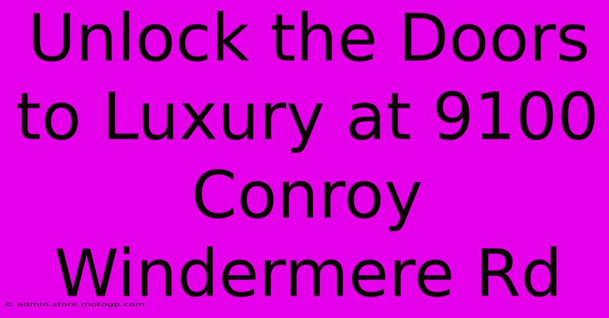 Unlock The Doors To Luxury At 9100 Conroy Windermere Rd