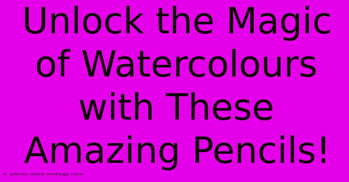 Unlock The Magic Of Watercolours With These Amazing Pencils!