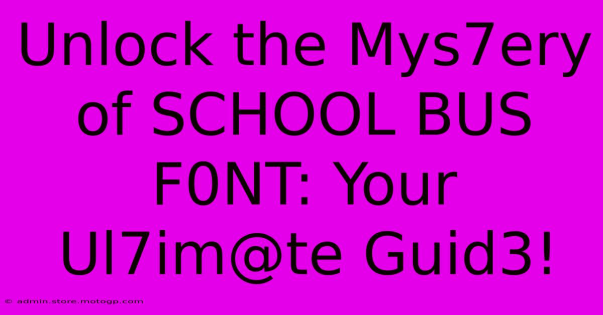 Unlock The Mys7ery Of SCHOOL BUS F0NT: Your Ul7im@te Guid3!