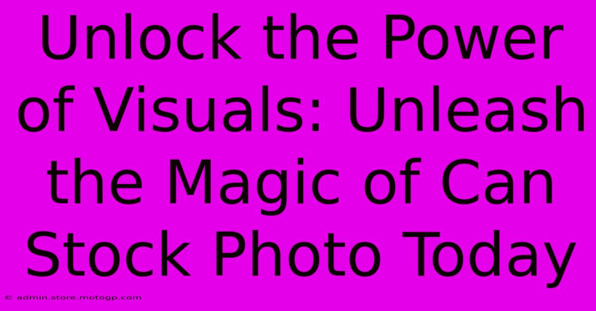 Unlock The Power Of Visuals: Unleash The Magic Of Can Stock Photo Today