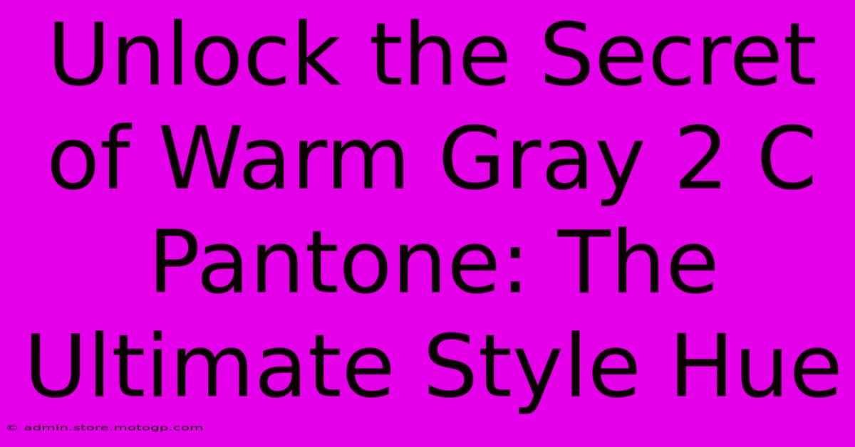 Unlock The Secret Of Warm Gray 2 C Pantone: The Ultimate Style Hue