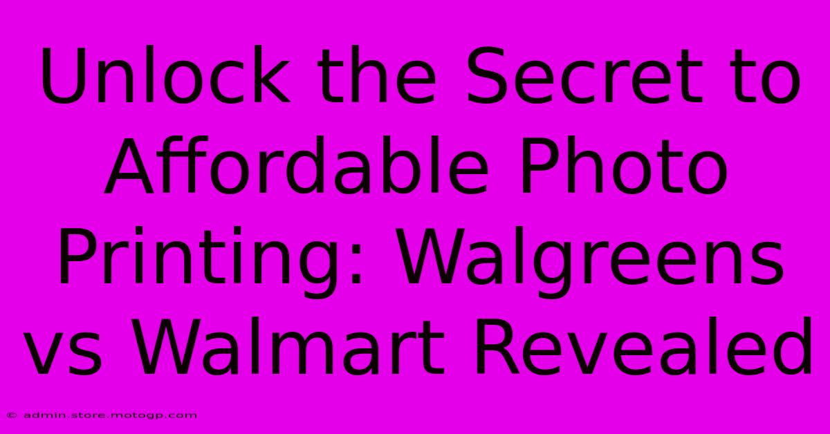 Unlock The Secret To Affordable Photo Printing: Walgreens Vs Walmart Revealed