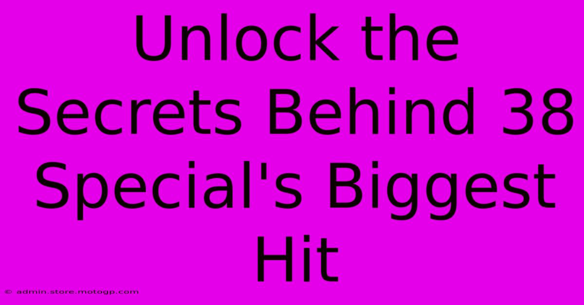 Unlock The Secrets Behind 38 Special's Biggest Hit