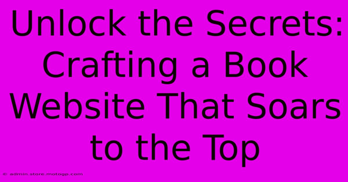 Unlock The Secrets: Crafting A Book Website That Soars To The Top