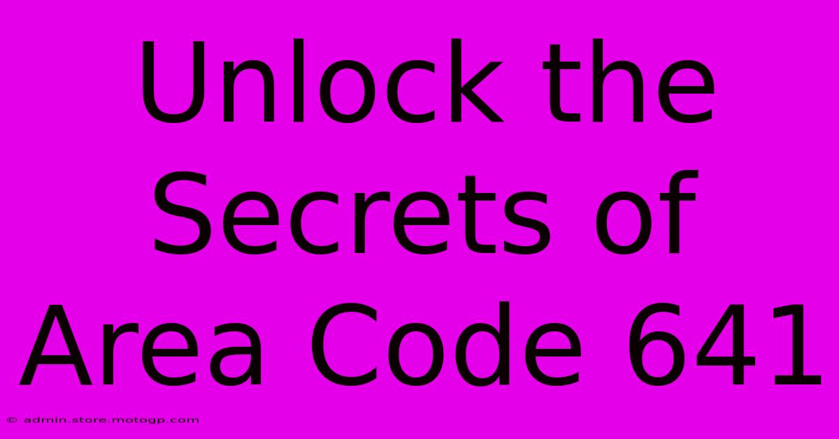 Unlock The Secrets Of Area Code 641