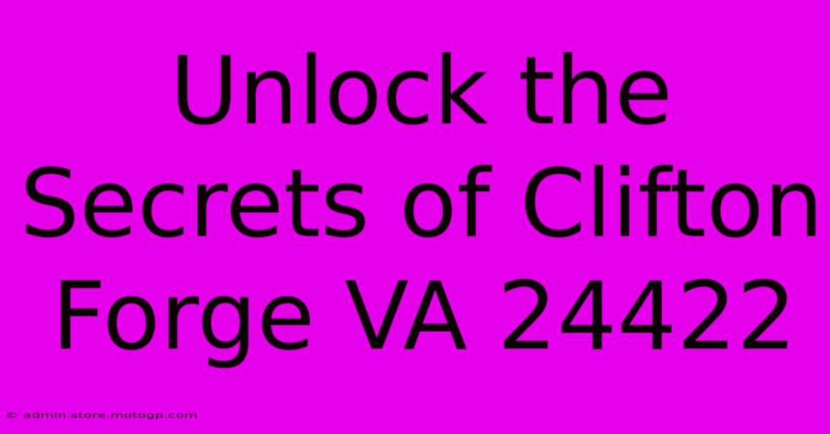 Unlock The Secrets Of Clifton Forge VA 24422