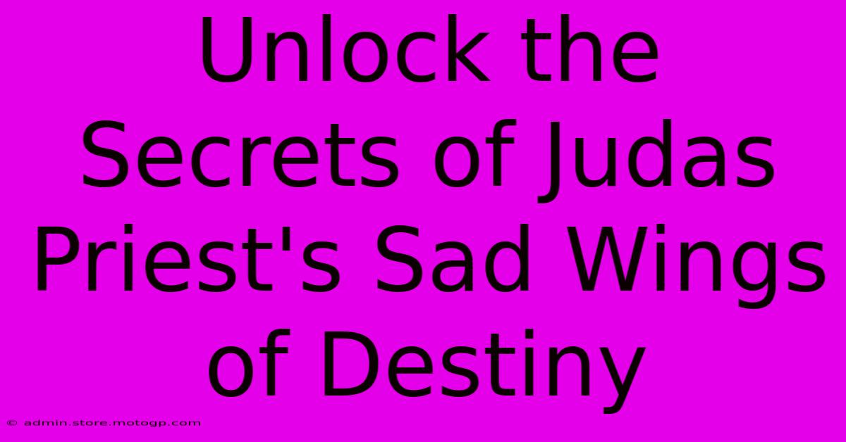 Unlock The Secrets Of Judas Priest's Sad Wings Of Destiny