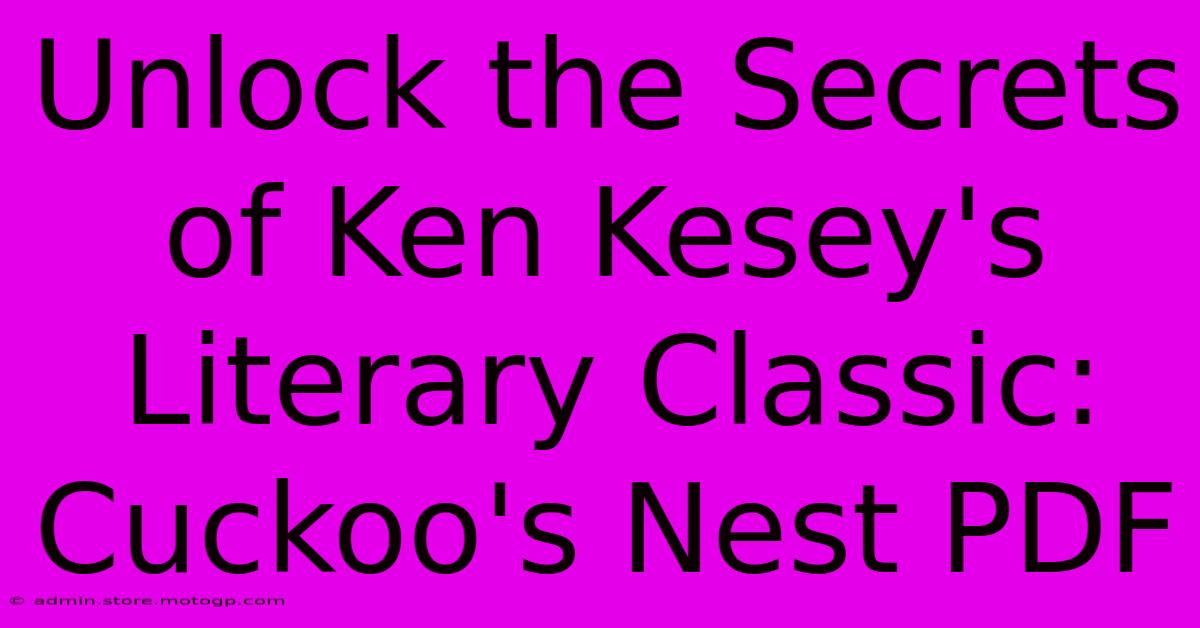 Unlock The Secrets Of Ken Kesey's Literary Classic: Cuckoo's Nest PDF