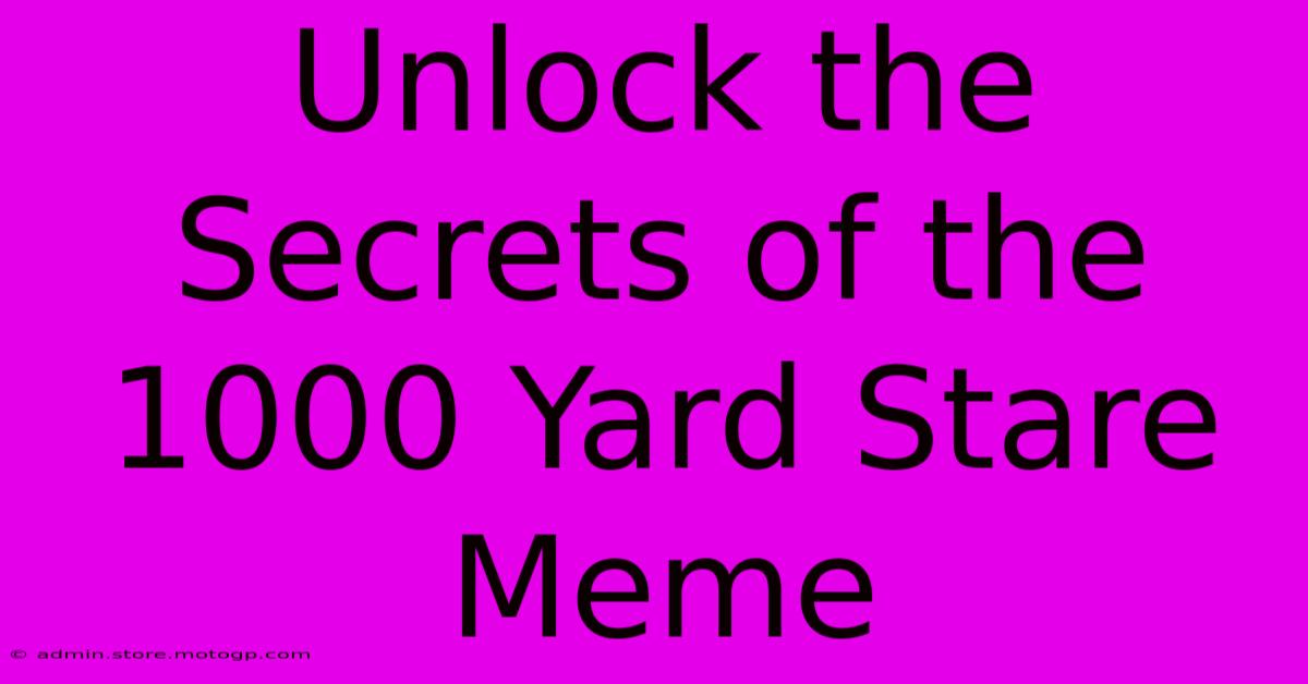 Unlock The Secrets Of The 1000 Yard Stare Meme