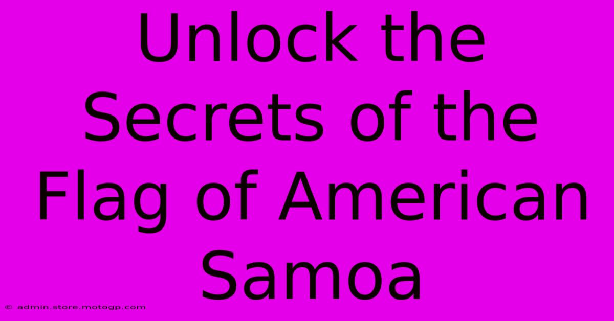 Unlock The Secrets Of The Flag Of American Samoa