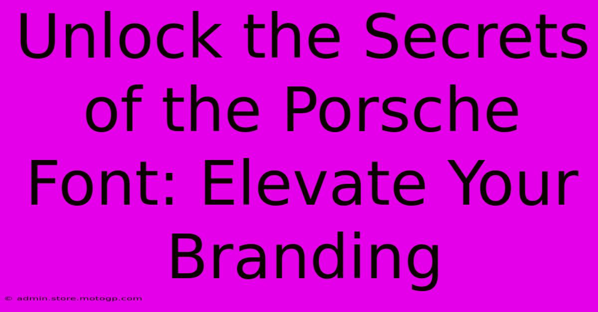 Unlock The Secrets Of The Porsche Font: Elevate Your Branding