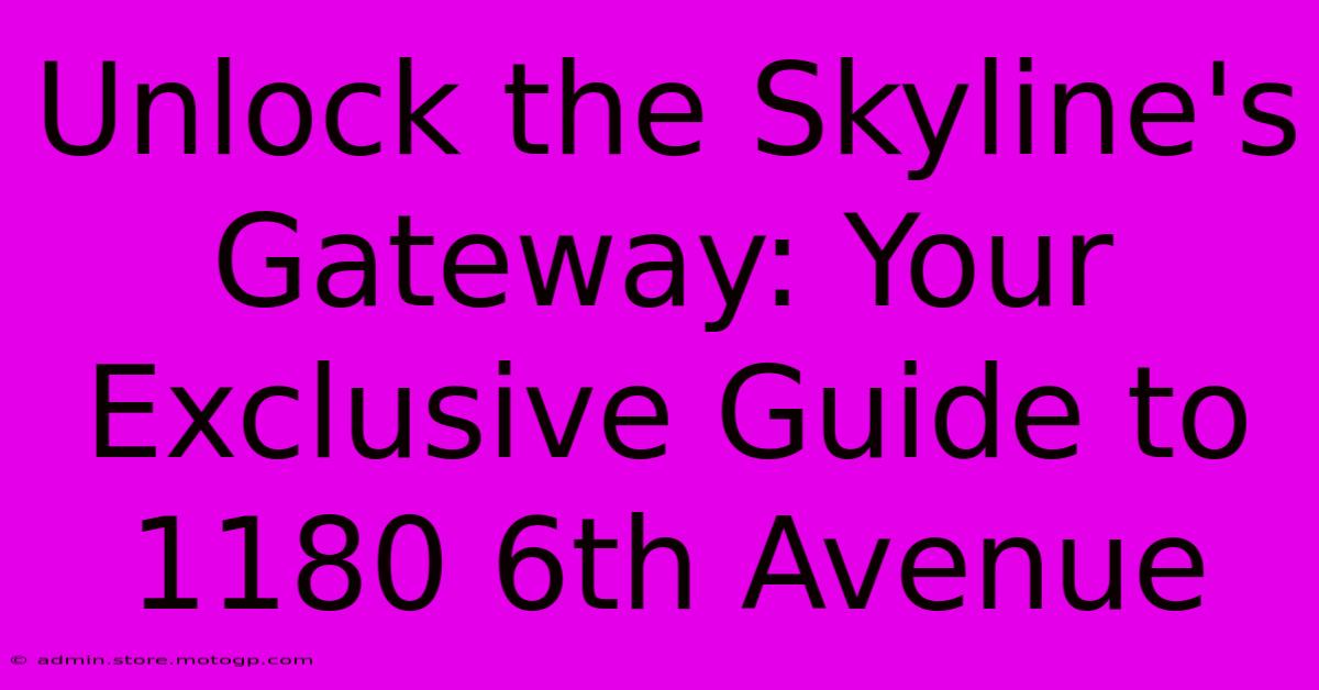 Unlock The Skyline's Gateway: Your Exclusive Guide To 1180 6th Avenue