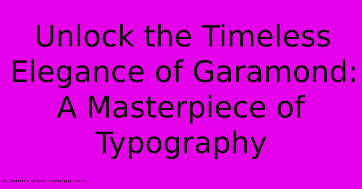 Unlock The Timeless Elegance Of Garamond: A Masterpiece Of Typography