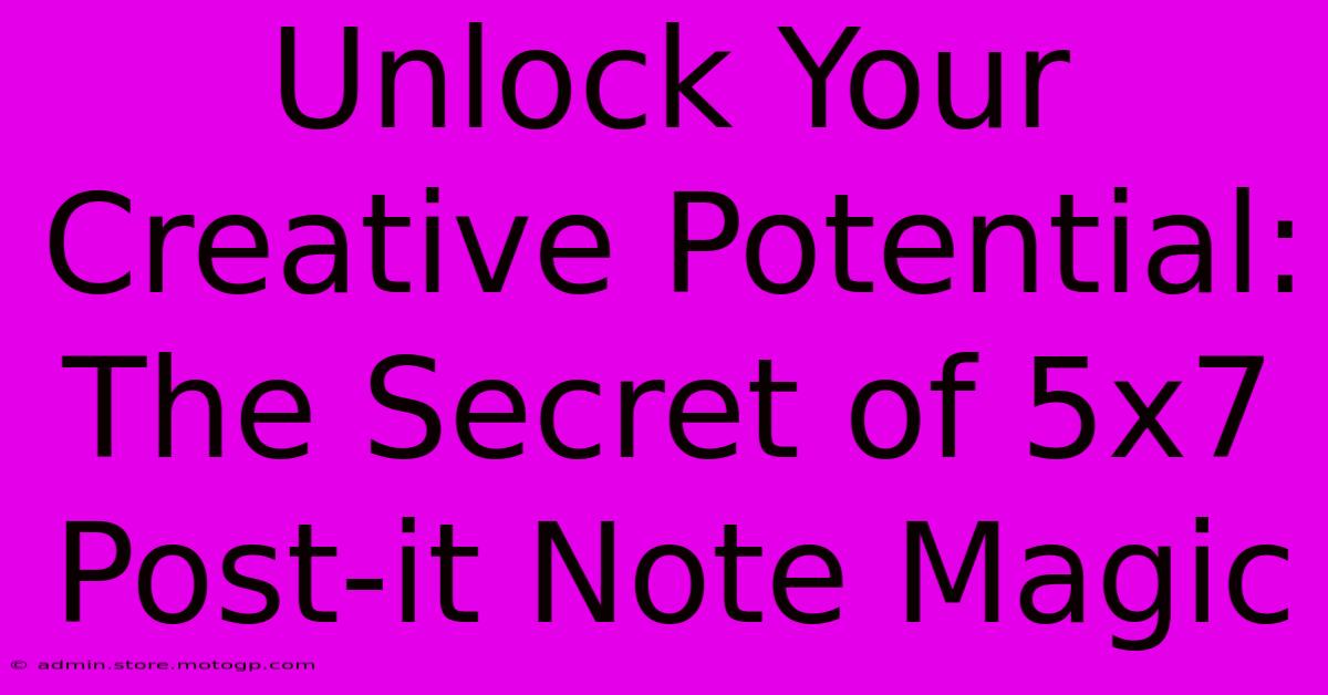 Unlock Your Creative Potential: The Secret Of 5x7 Post-it Note Magic