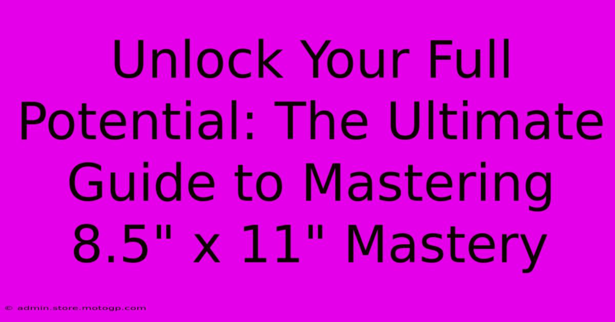 Unlock Your Full Potential: The Ultimate Guide To Mastering 8.5