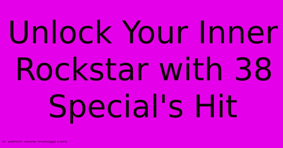 Unlock Your Inner Rockstar With 38 Special's Hit