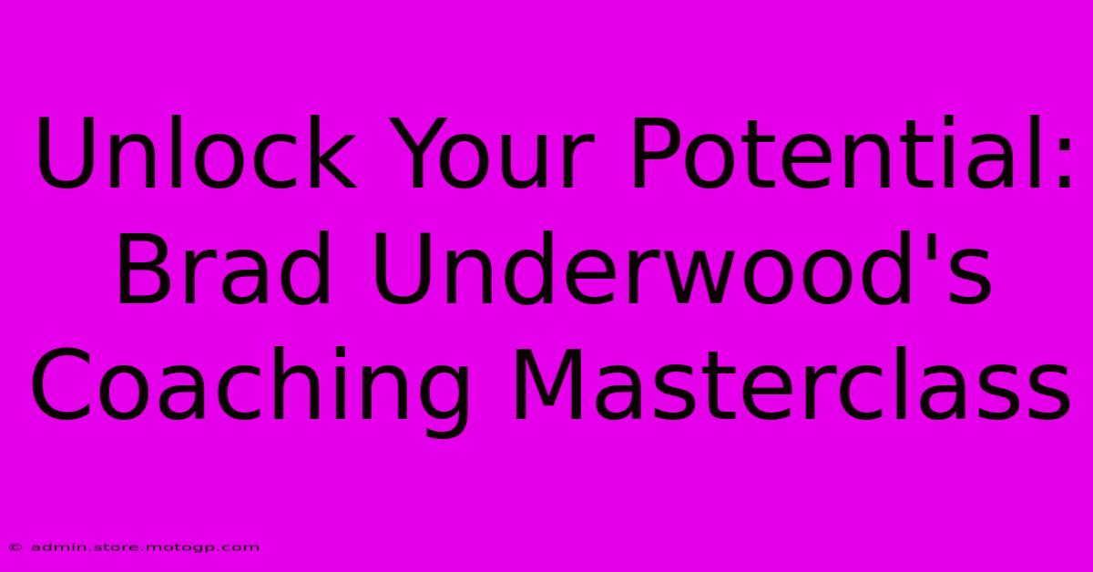 Unlock Your Potential: Brad Underwood's Coaching Masterclass