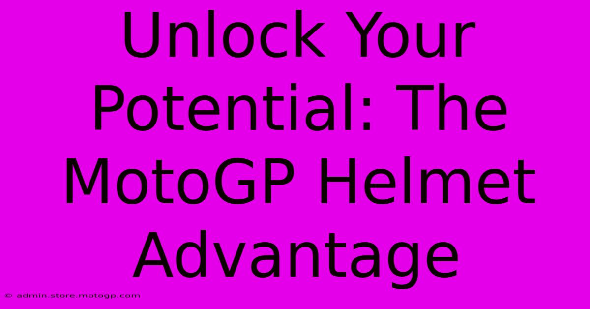 Unlock Your Potential: The MotoGP Helmet Advantage