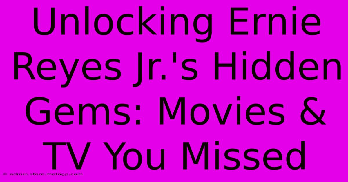 Unlocking Ernie Reyes Jr.'s Hidden Gems: Movies & TV You Missed