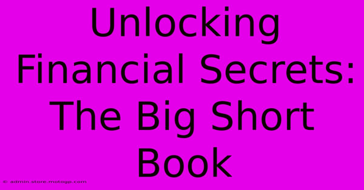 Unlocking Financial Secrets: The Big Short Book