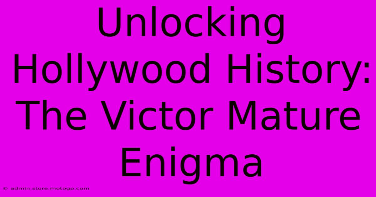 Unlocking Hollywood History: The Victor Mature Enigma