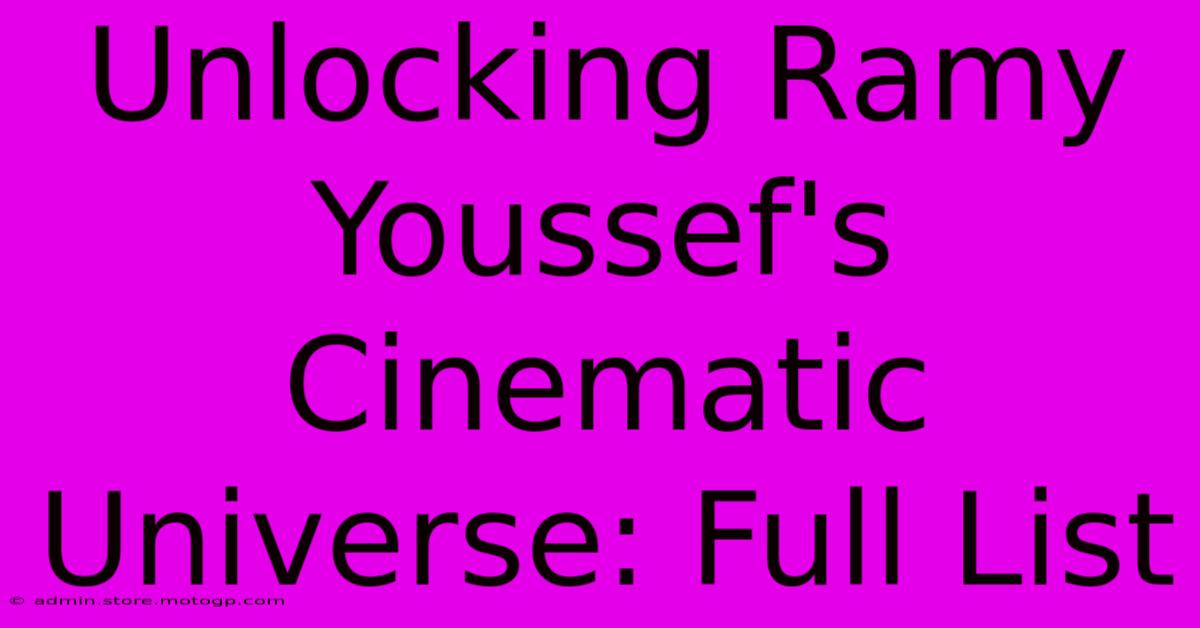 Unlocking Ramy Youssef's Cinematic Universe: Full List