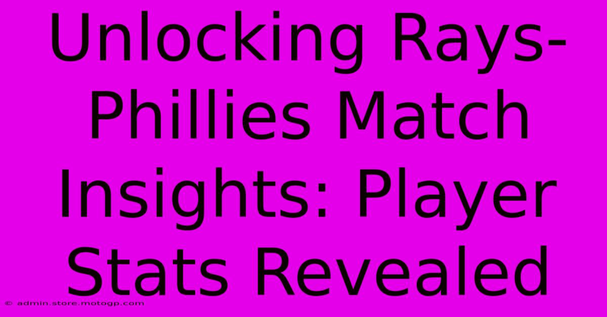 Unlocking Rays-Phillies Match Insights: Player Stats Revealed