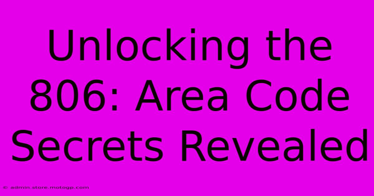 Unlocking The 806: Area Code Secrets Revealed