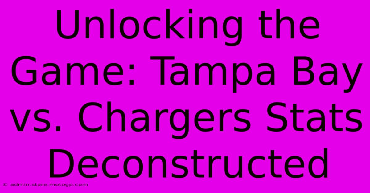 Unlocking The Game: Tampa Bay Vs. Chargers Stats Deconstructed