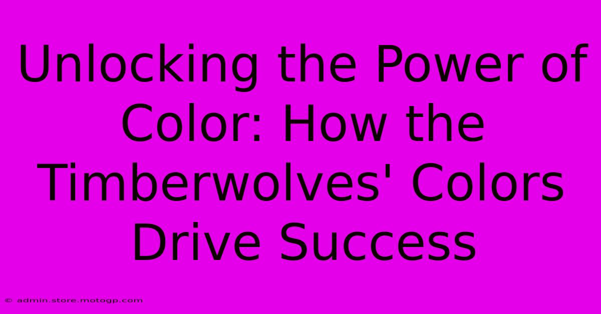 Unlocking The Power Of Color: How The Timberwolves' Colors Drive Success