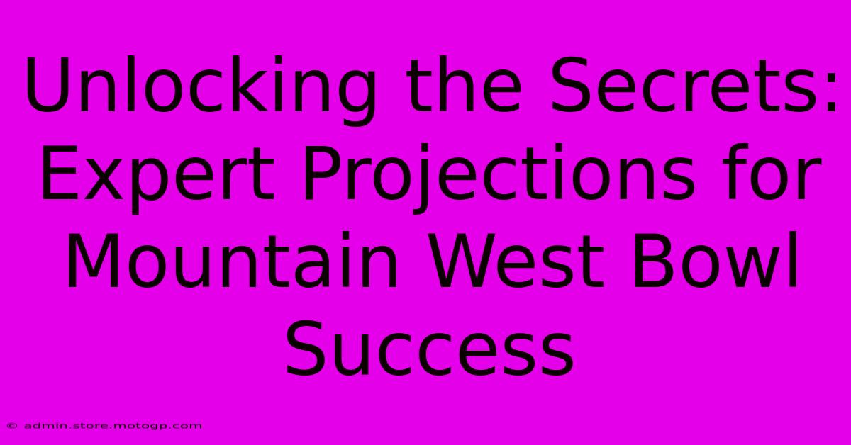 Unlocking The Secrets: Expert Projections For Mountain West Bowl Success