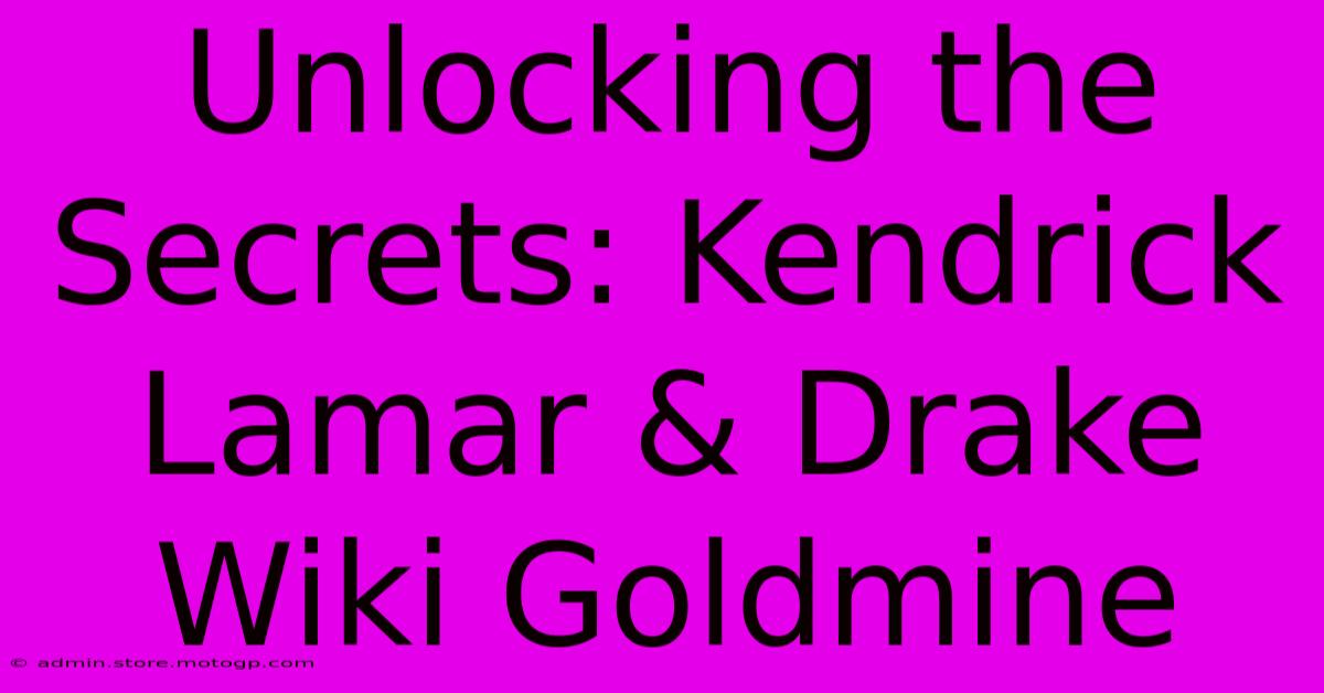 Unlocking The Secrets: Kendrick Lamar & Drake Wiki Goldmine