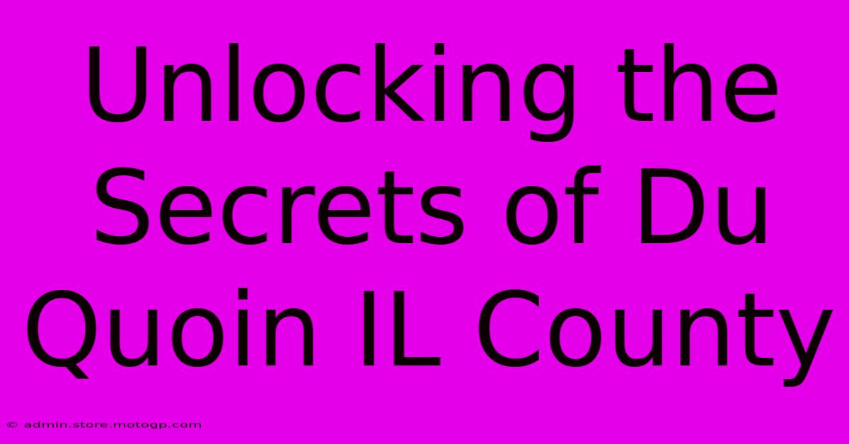 Unlocking The Secrets Of Du Quoin IL County