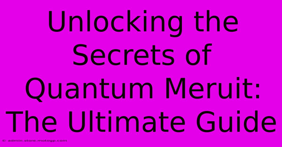 Unlocking The Secrets Of Quantum Meruit: The Ultimate Guide