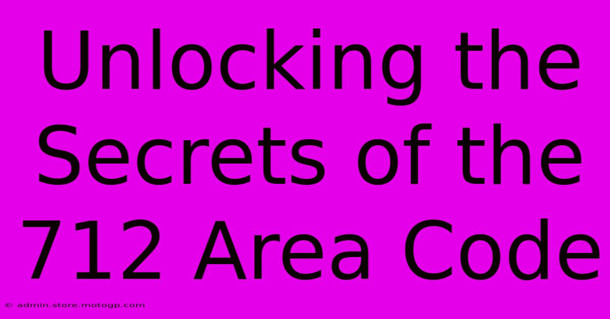 Unlocking The Secrets Of The 712 Area Code