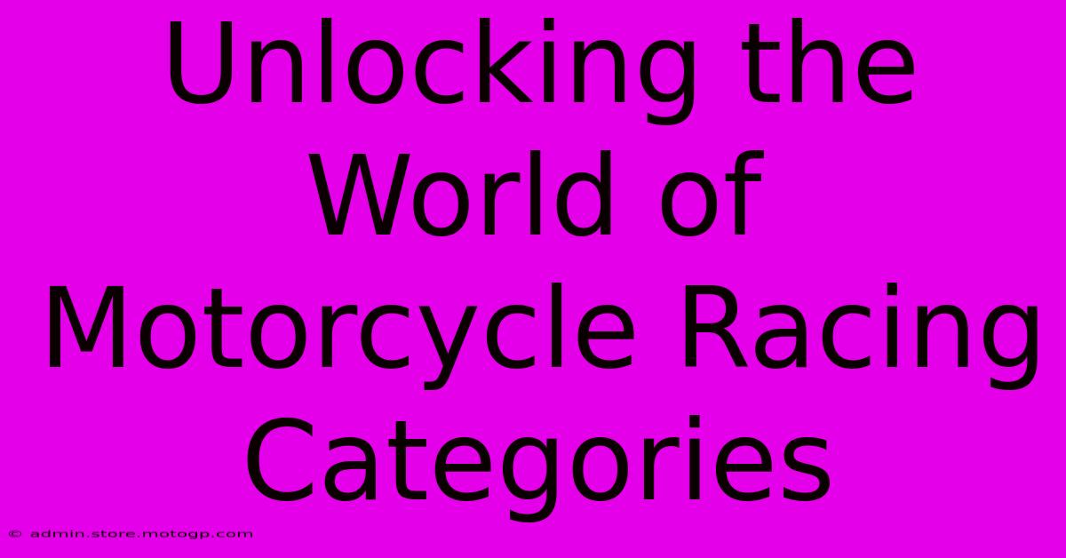 Unlocking The World Of Motorcycle Racing Categories