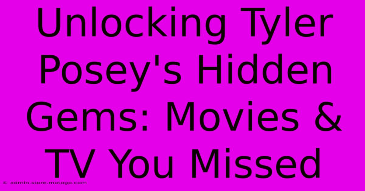 Unlocking Tyler Posey's Hidden Gems: Movies & TV You Missed