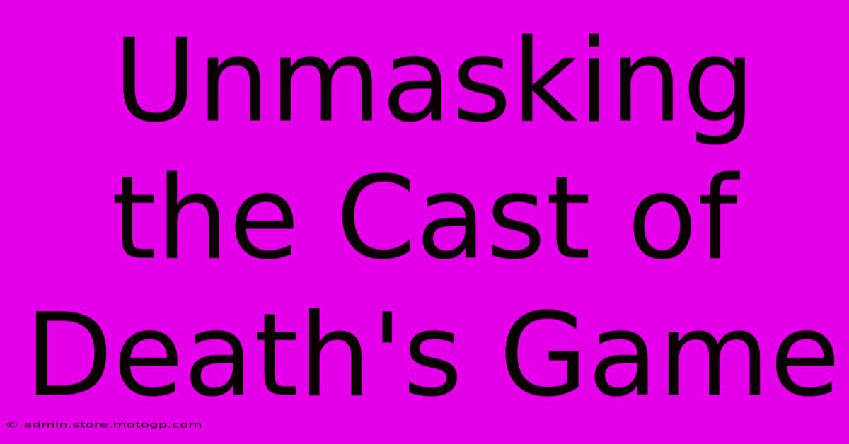 Unmasking The Cast Of Death's Game